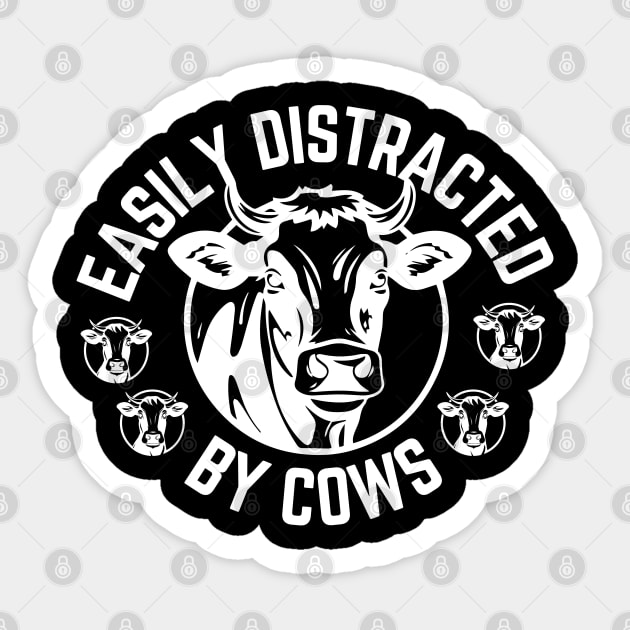 Easily Distracted by Cows - Funny Farmer Saying Gift Idea for Farming Animals Lover Sticker by KAVA-X